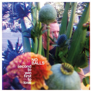 No Balls ‎– Second To Win First To Lose LP