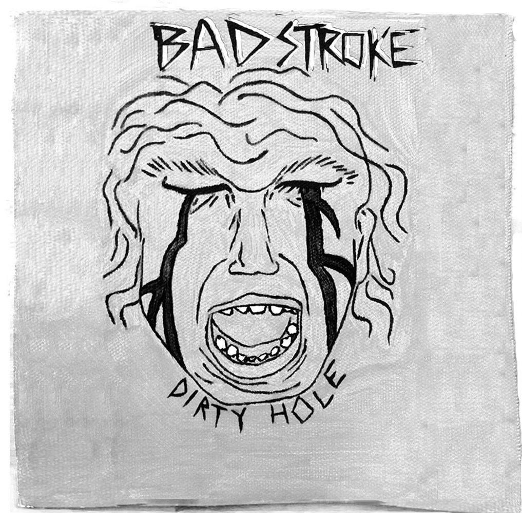 Bad Stroke - Dirty Hole