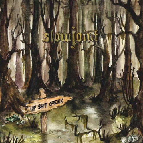 Slowjoint – Up Shit Creek LP